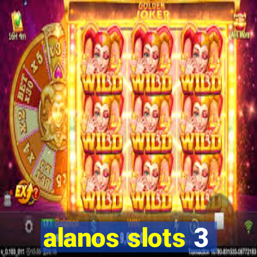 alanos slots 3